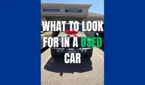 What to Look for When Buying a Used Car